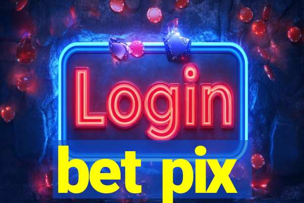 bet pix